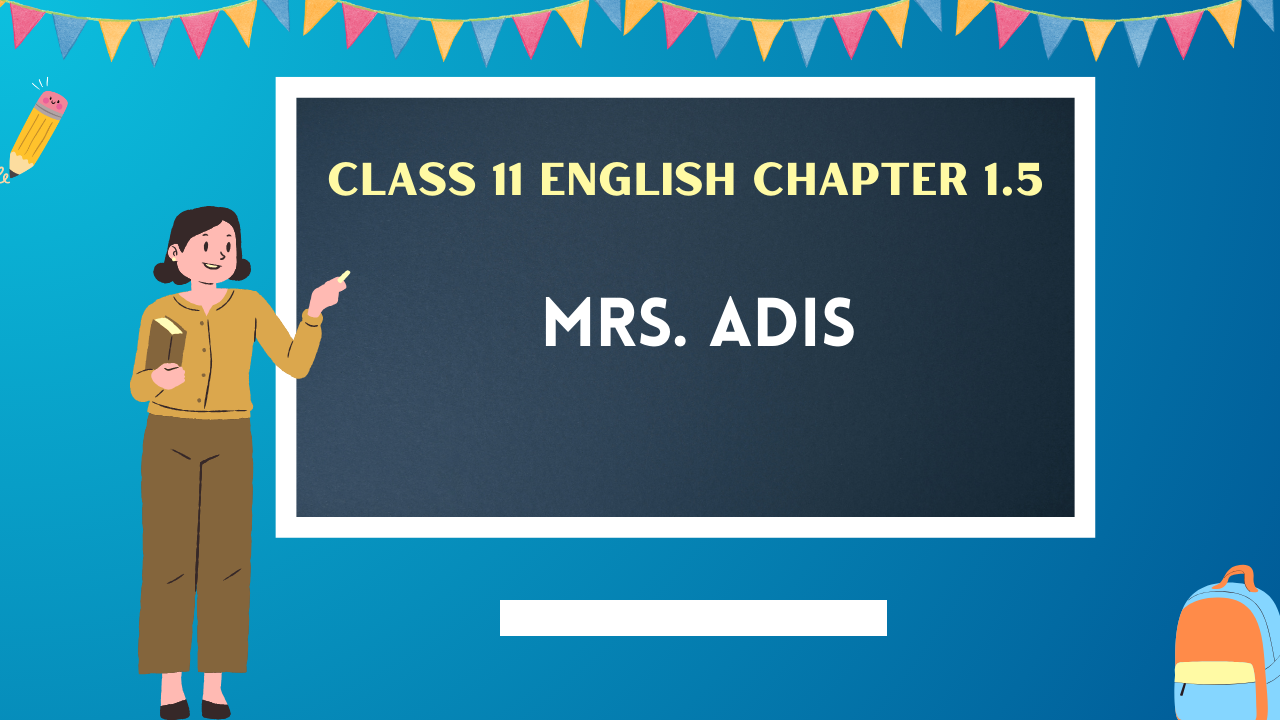 Class-11-English-Chapter-1.5