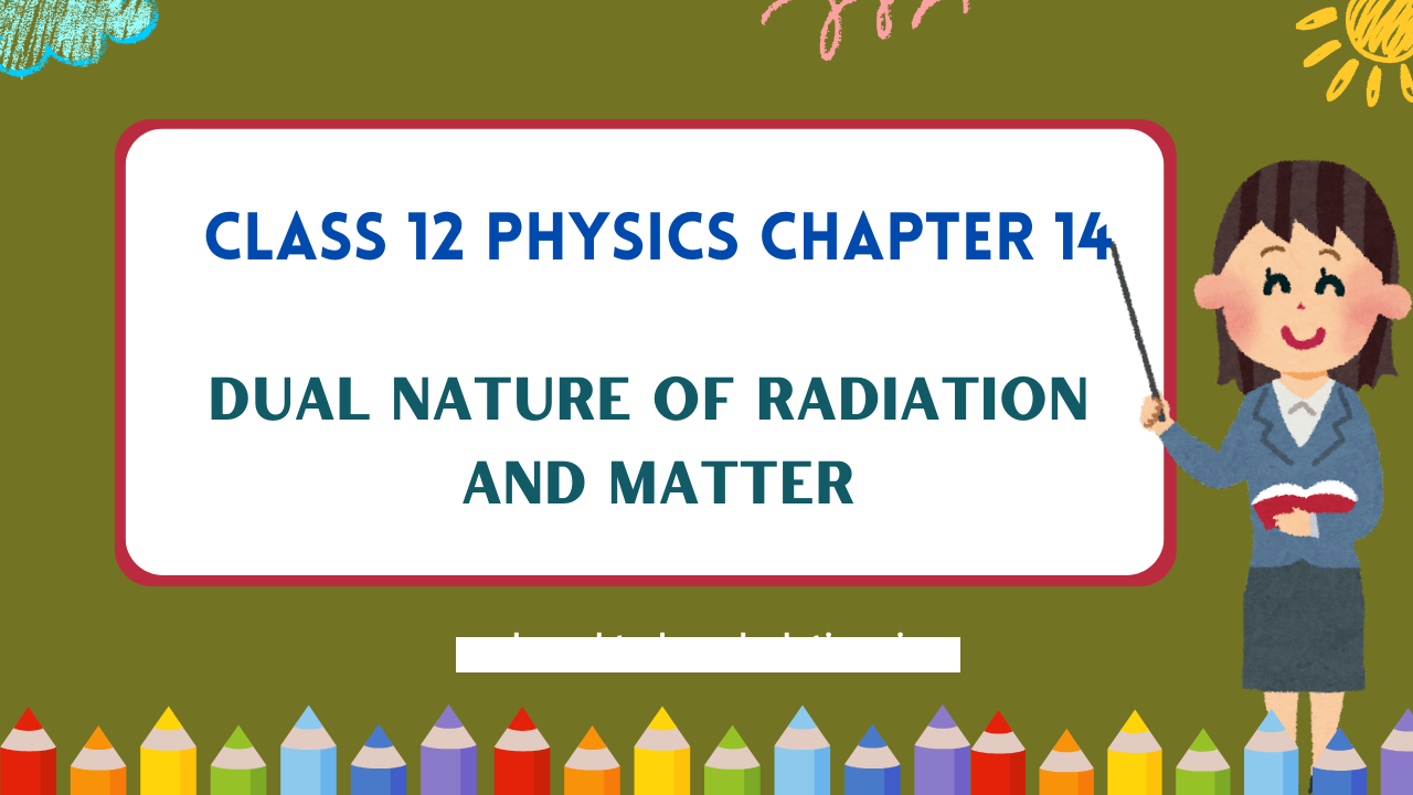 Class-12-Physics-Chapter-14