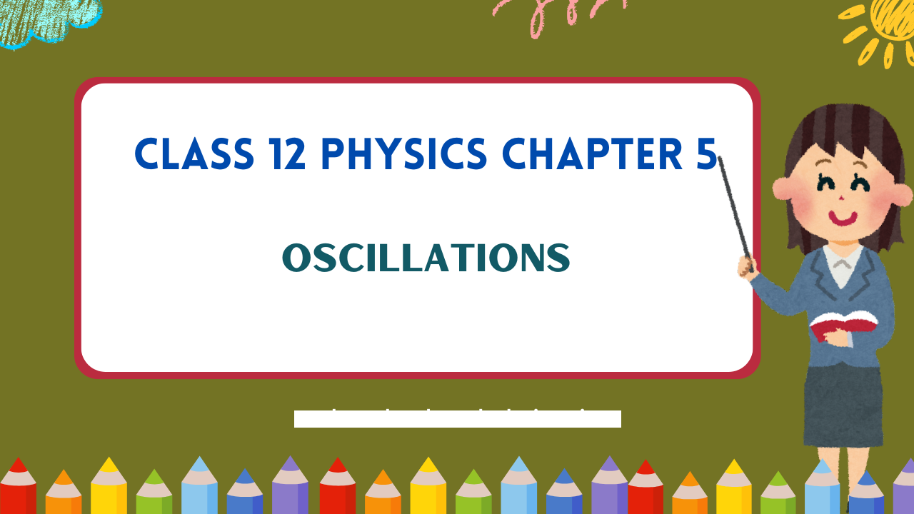 Class-12-Physics-Chapter-5