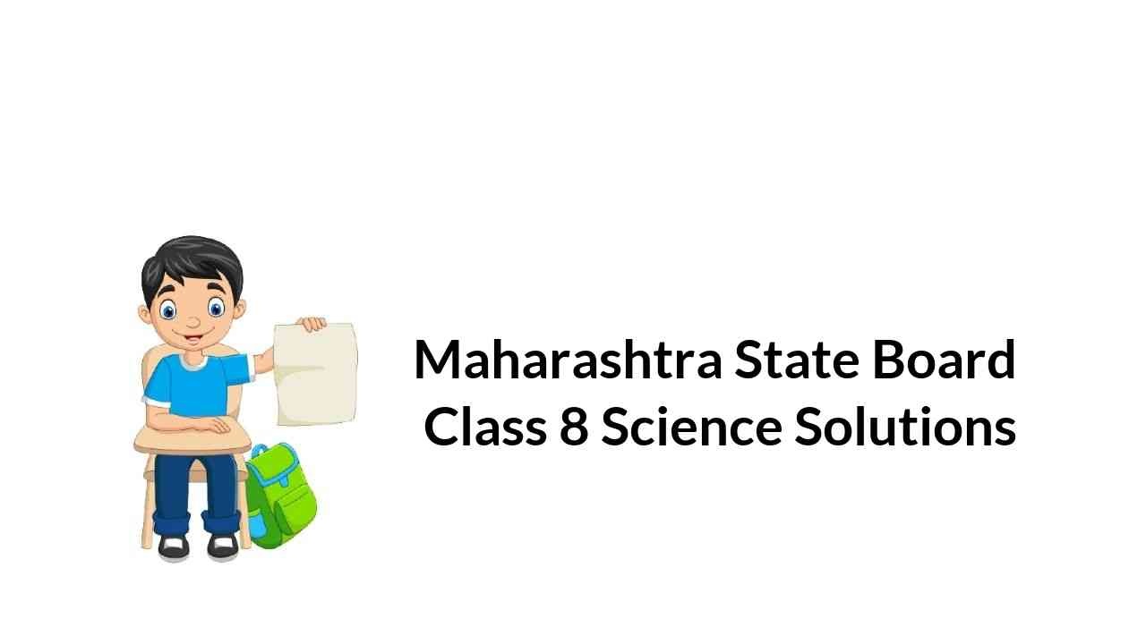 maharashtra-state-board-class-8-science-solutions