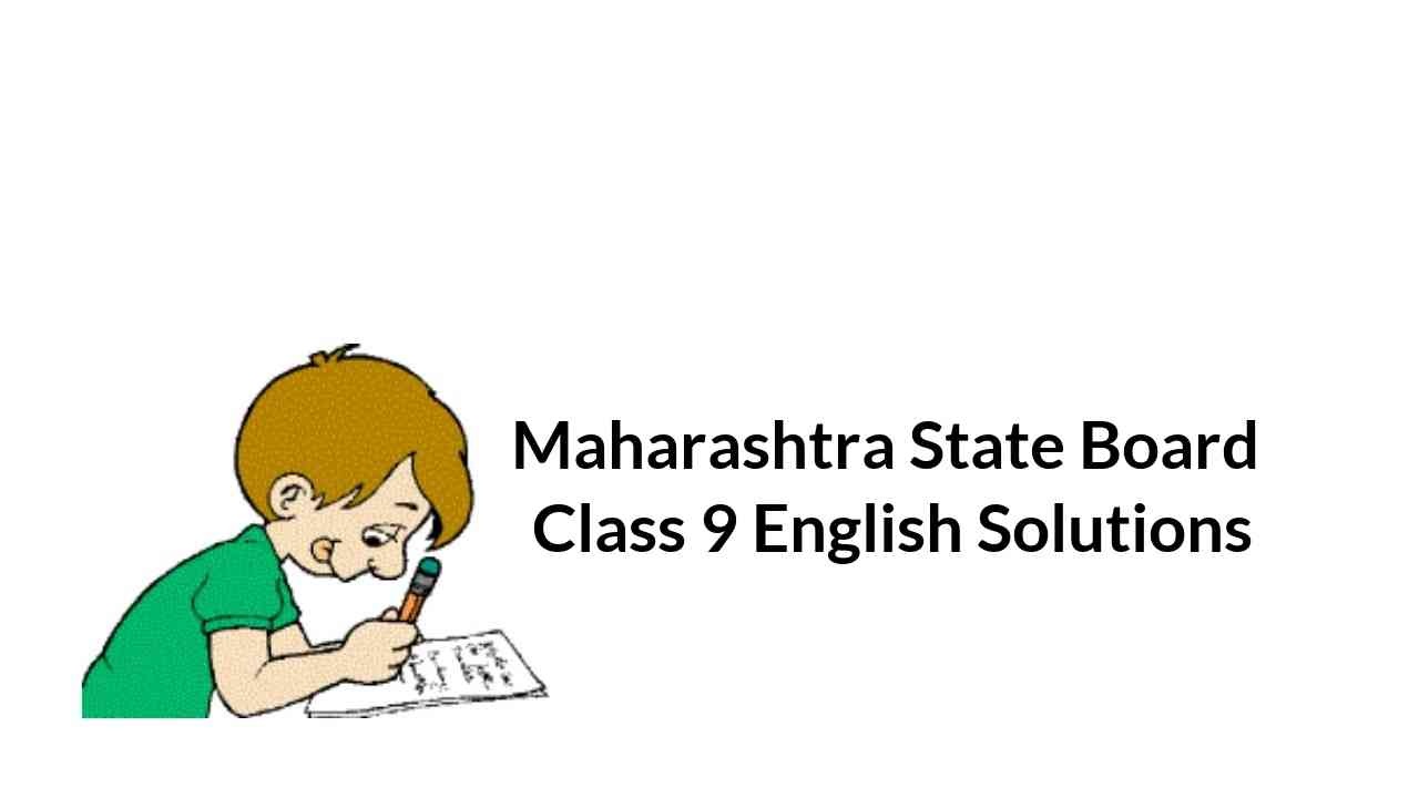 maharashtra-state-board-class-9-english-solutions
